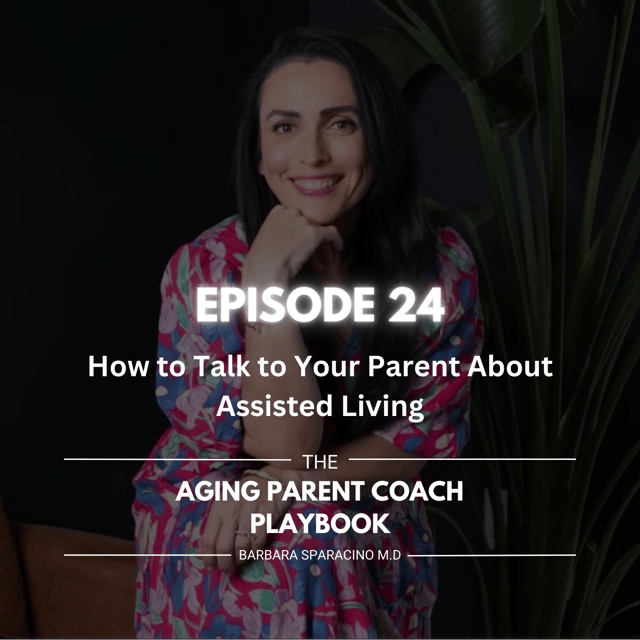 Episode 24: How to Talk to Your Parent About Assisted Living image