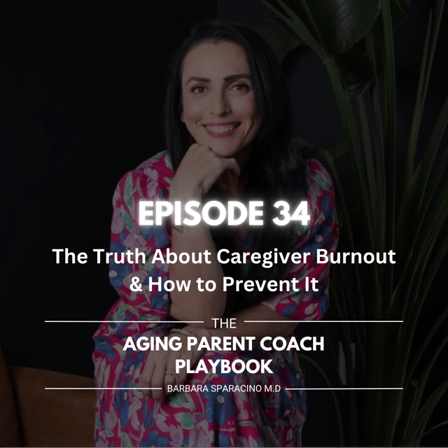 Episode 34: The Truth About Caregiver Burnout & How to Prevent It image