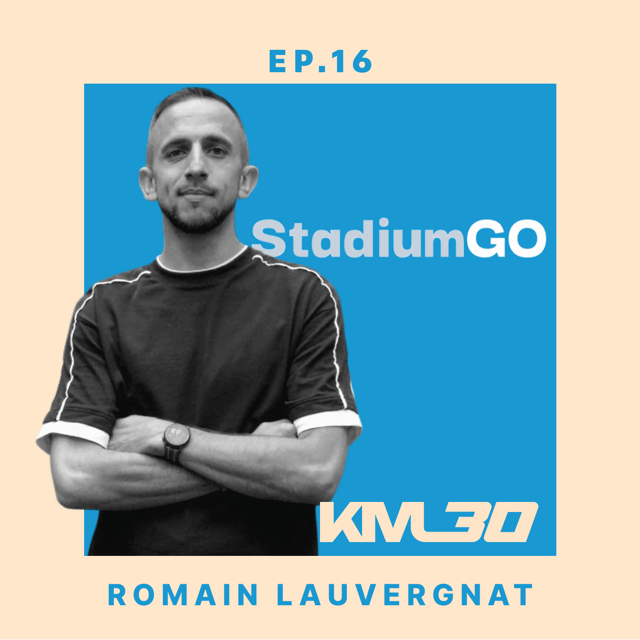 EP16 - Romain Lauvergnat, fondateur de StadiumGo image