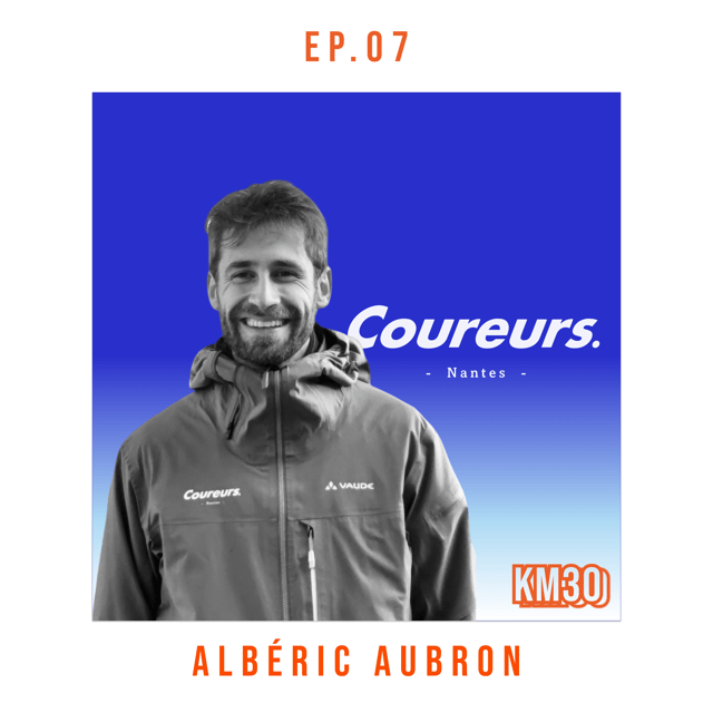 EP7 - Albéric Aubron, Cofondateur de Coureurs image