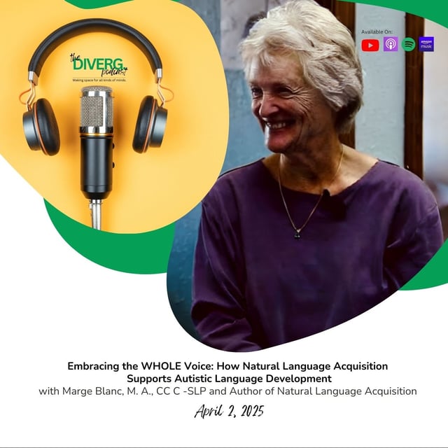 Episode 13: Embracing the WHOLE Voice: How Natural Language Acquisition Supports Autistic Language Development image