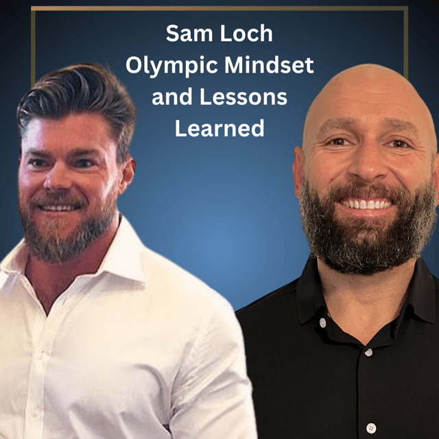 Olympian Mindset and Lessons Learned w/ Sam Loch image