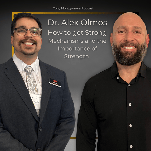 What it Means to be Strong, How to get Strong, and Why it Matters w/ Dr. Alex Olmos image