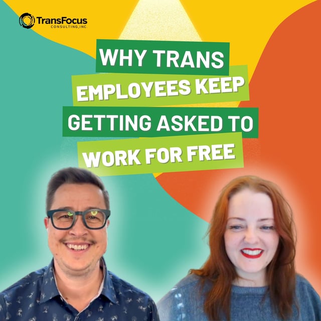 Why Trans Employees Keep Getting Asked to Work for Free image