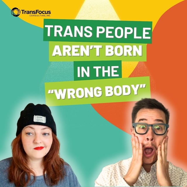 Trans People Aren’t ‘Born in the Wrong Body’ image
