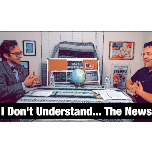 I Don't Understand... The News image