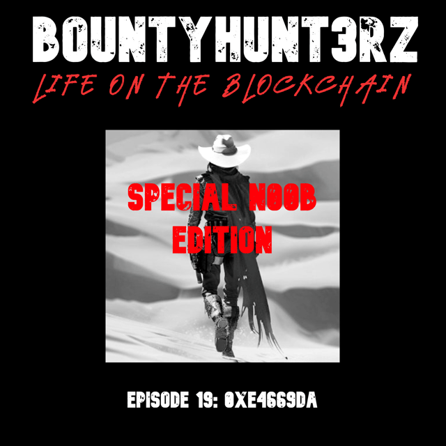 Episode 19 - 0xe4669da [SPECIAL n00b EDITION] image