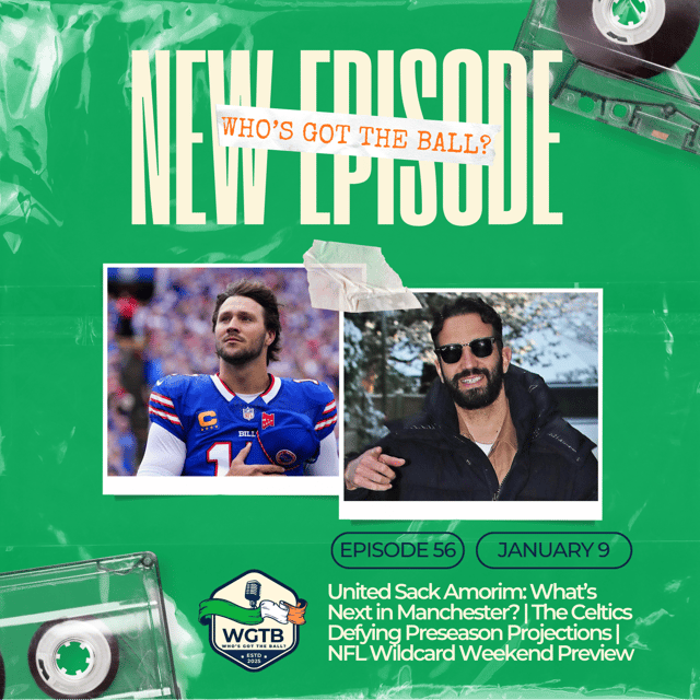 United Sack Amorim: What’s Next in Manchester? | The Celtics Defying Preseason Projections | NFL Wildcard Weekend Preview image