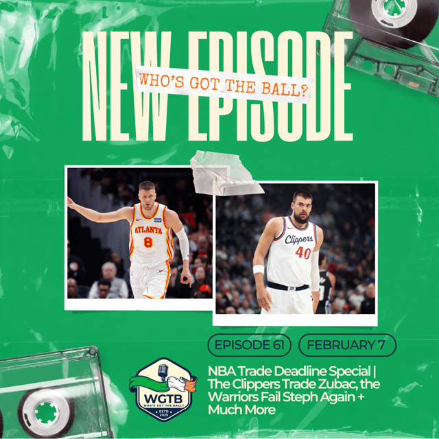 NBA Trade Deadline Special | The Clippers Trade Zubac, the Warriors Fail Steph Again + Much More image