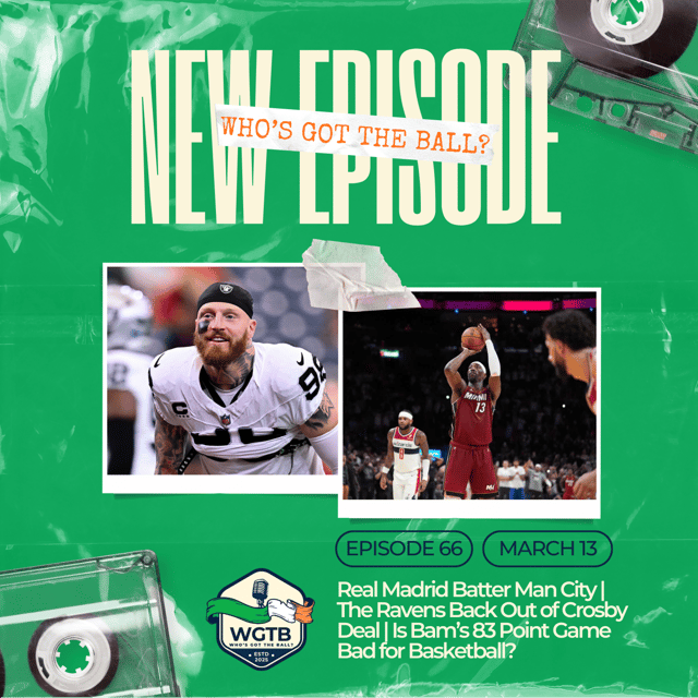 Real Madrid Batter Man City | The Ravens Back Out of Crosby Deal | Is Bam’s 83 Point Game Bad for Basketball? image