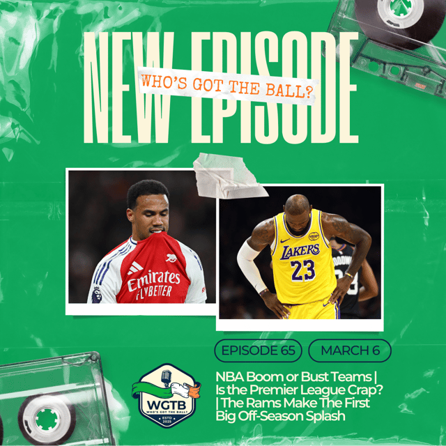 NBA Boom or Bust Teams | Is the Premier League Crap? | The Rams Make the First Big Off-Season Splash image