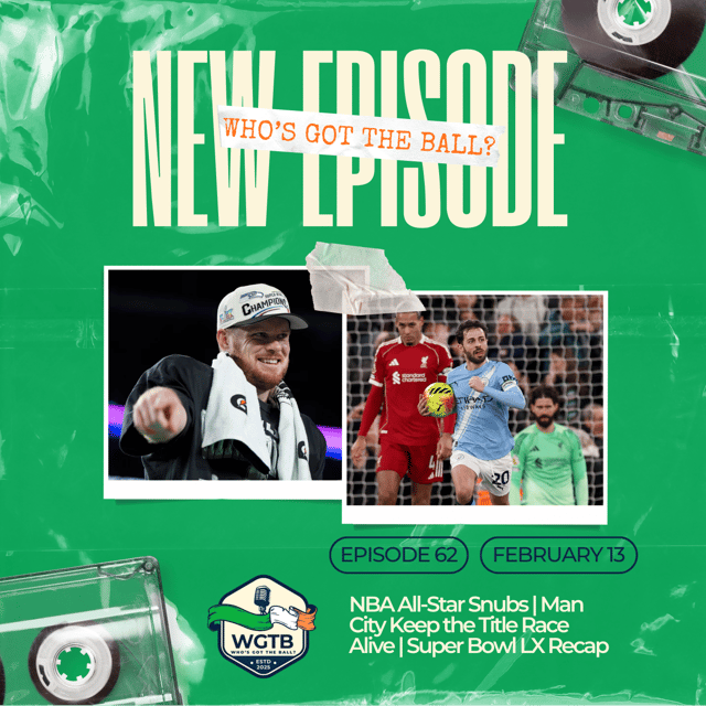 NBA All-Star Snubs | Man City Keep the Title Race Alive | Super Bowl LX Recap image