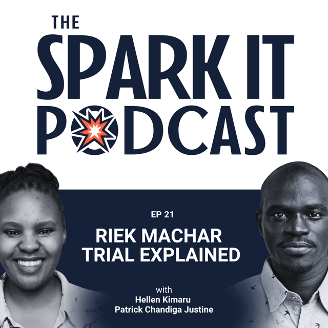 The Spark It Podcast EP 21: Riek Machar Trial Explained │Emmanuel Taban  image