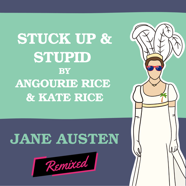 Stuck Up & Stupid by Angourie Rice and Kate Rice image