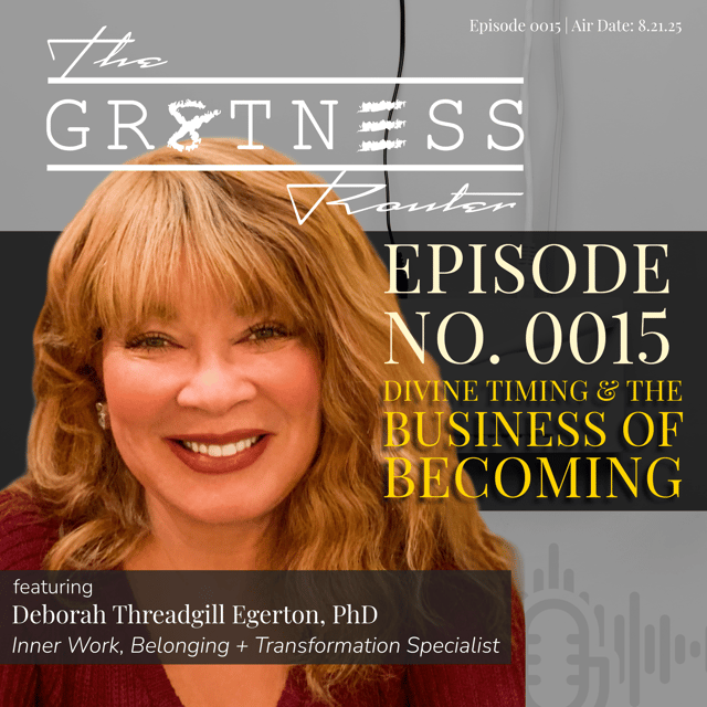 Ep. 0015 | Divine Timing & The Business of Becoming image