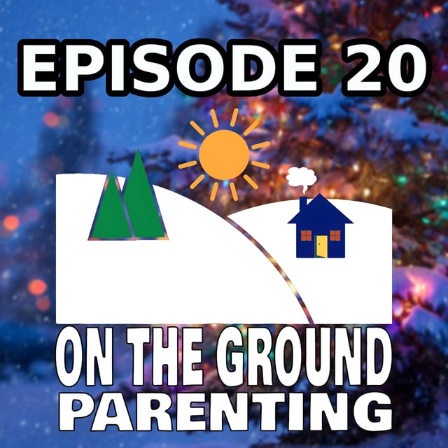 Licking the Spoon of Tradition - On The Ground Parenting Podcast Episode 20 image