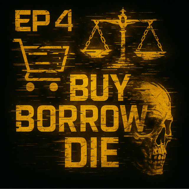 Episode 4 - Buy Borrow Die with High Rates image