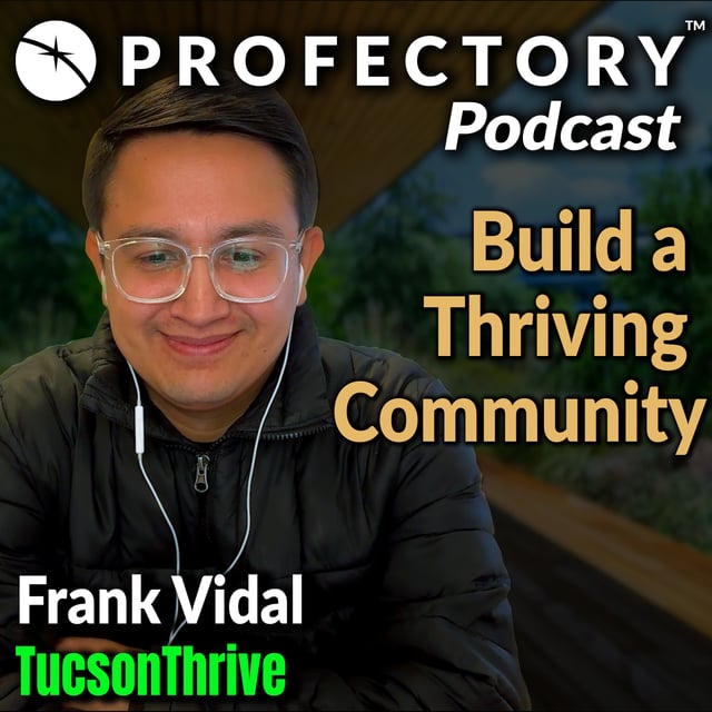 Building Vulnerability and Community: Frank Vidal on Tucson Thrive and Authentic Connections image