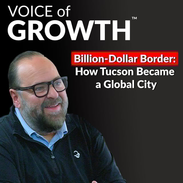 Billion-Dollar Border: How Tucson Became a Global City image
