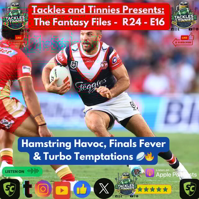 Tackles and Tinnies Presents: The Fantasy Files - R24 - E16: Hamstring Havoc, Finals Fever & Turbo Temptations 🏉🔥 image