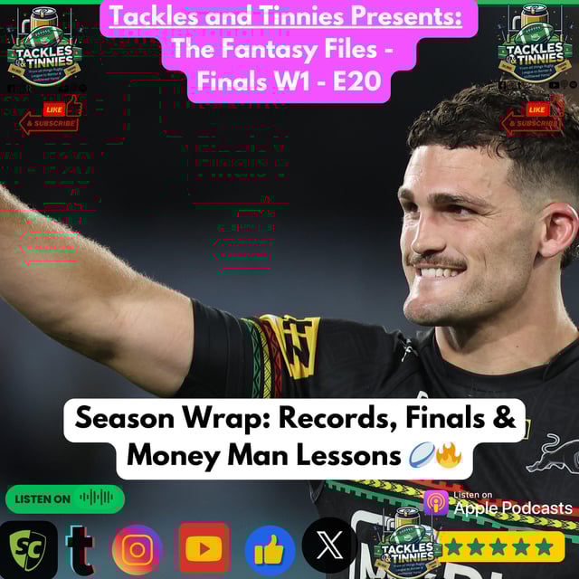 Tackles and Tinnies Presents - The Fantasy Files - Finals W1 - E20: Records, Finals & Money Man Lessons 🏉🔥 image