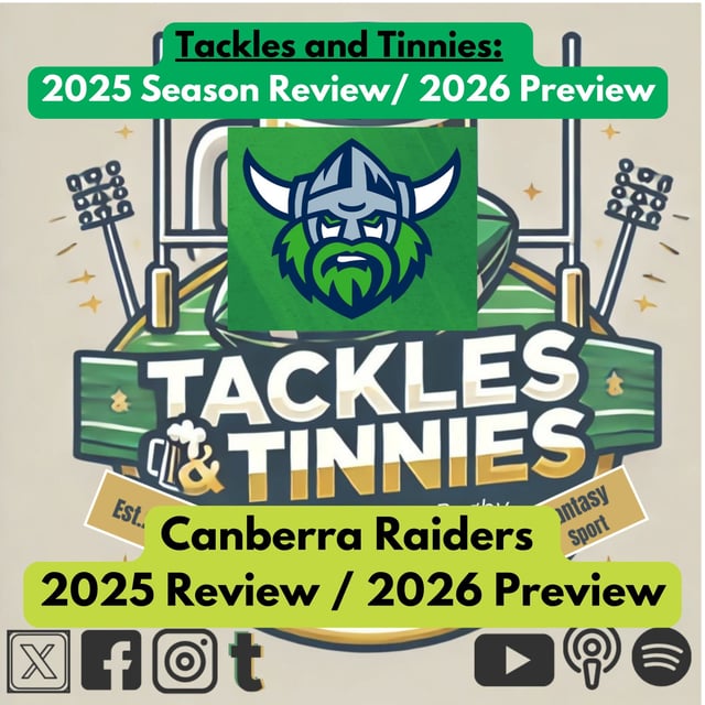 Tackles and Tinnies - E39 - Canberra Raiders 2025 Review & 2026 Preview image