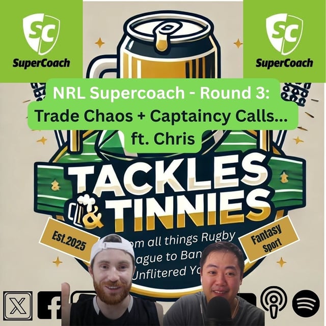 Supercoach - Round 3: SuperCoach Trade Chaos + Captaincy Calls (Ryan x Chris) image