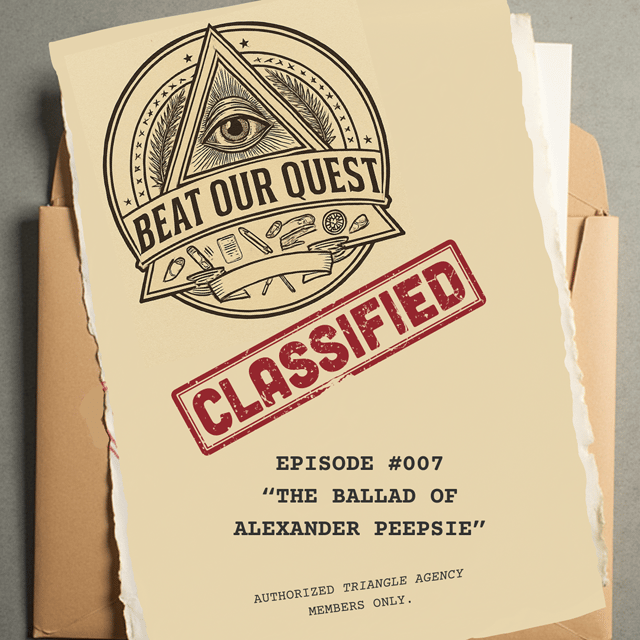  S2 E7: 'The Ballad of Alexander Peepsie' | Triangle Agency Campaign image