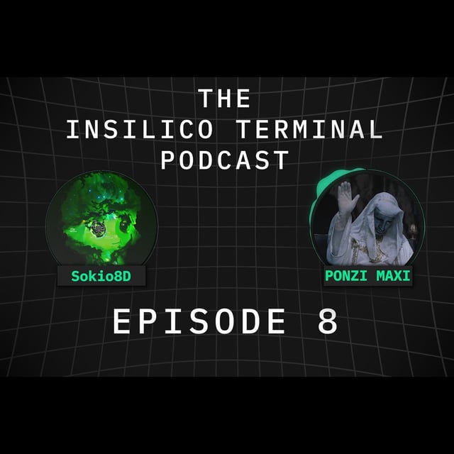 Insilico Terminal Podcast Episode 8 - Ponzi Maxi  image
