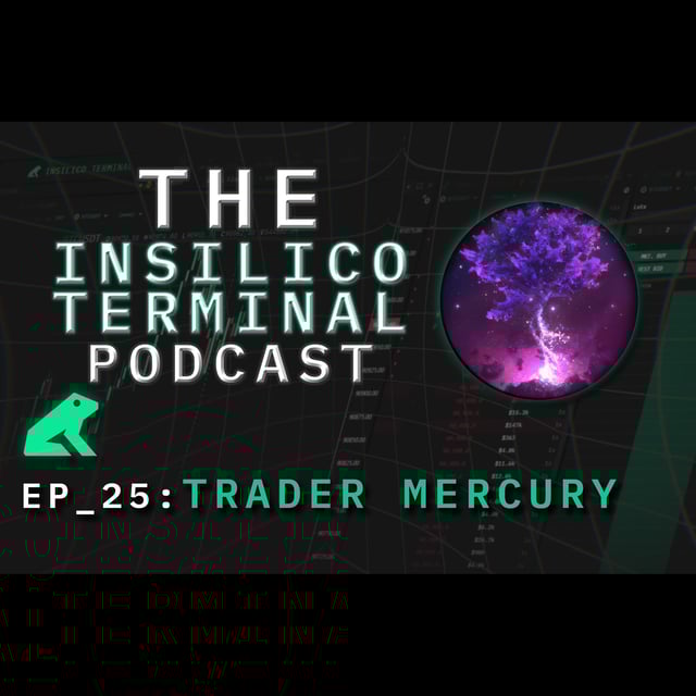 Insilico Terminal Podcast Episode 25 - Trader Mercury image