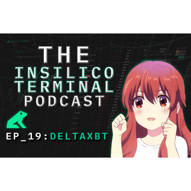 Insilico Terminal Podcast Episode 19 - DeltaXBT  image