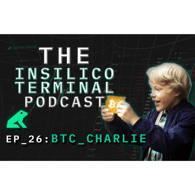 Insilico Terminal Podcast Episode 26 - BTC_Charlie image