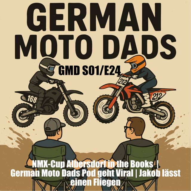GMD S01/E24 NMX-Cup Albersdorf in the Books  | German Moto Dads Pod geht Viral | Jakob lässt einen Fliegen image