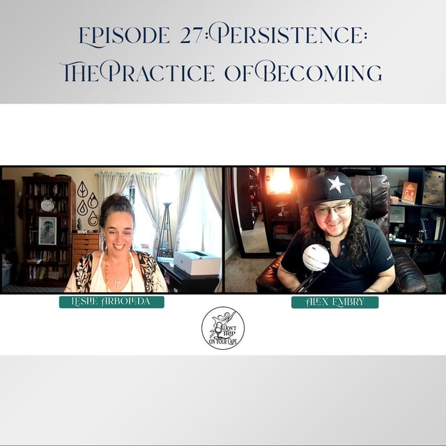 Episode 27: Persistence: The Practice of Becoming image