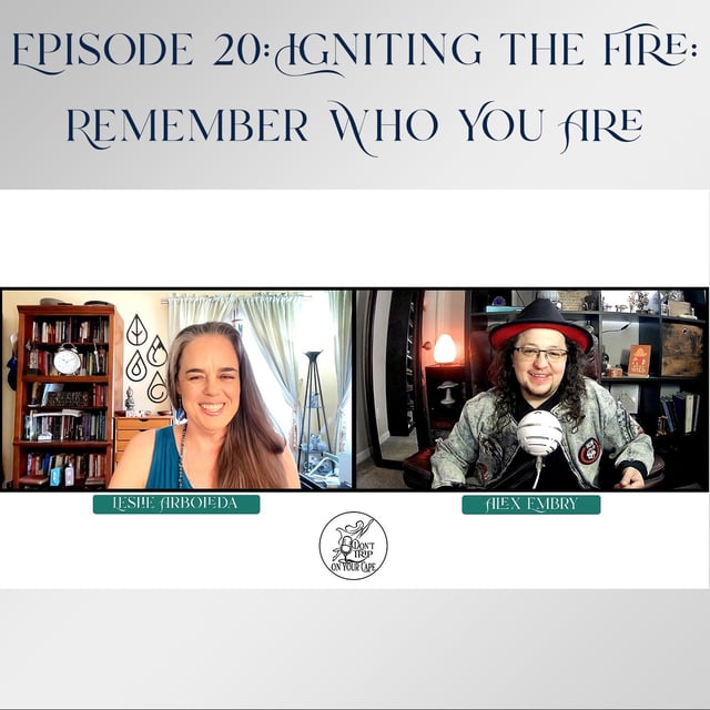 Episode 20: Igniting the Fire: Remember Who You Are image