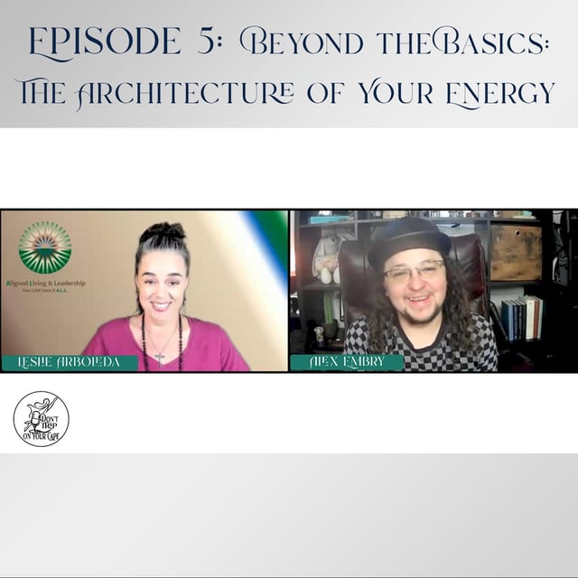 Episode 5: Beyond the Basics: The Architecture of Your Energy image