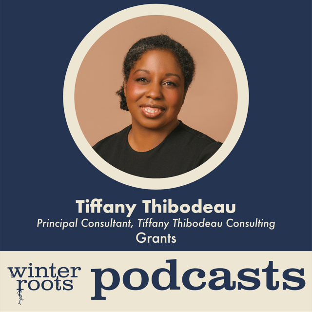 Winter Roots Podcast: Grants with Tiffany Thibodeau image