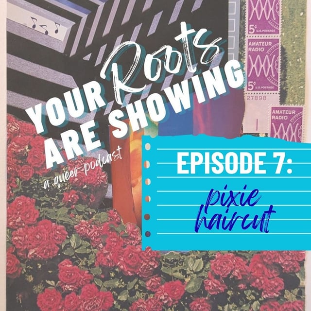 Episode 7: Pixie Haircut image
