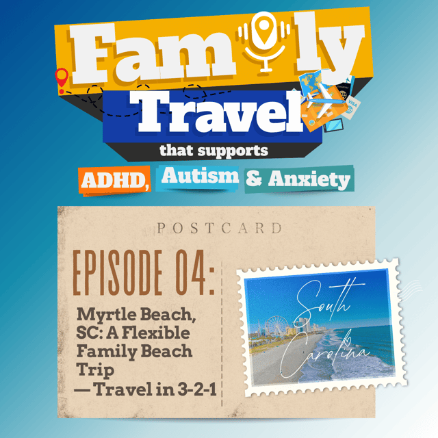 Episode 4: Myrtle Beach, SC: A Flexible Family Beach Trip — Travel in 3-2-1 image