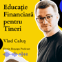 Educație Financiară pentru Tineri: O Discuție despre Coast FIRE cu Vlad Caluș image