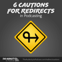 6 Cautions When Using Redirects in Podcasting (plus best practices) image