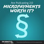Are Podcasting 2.0 Micropayments Actually Worth It? image