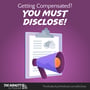 You MUST Disclose Whenever You’re Compensated! image