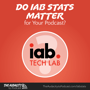 Do IAB-Certified Stats Matter for Your Podcast? image