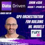 Ronen Dar on GPU Orchestration for Building ML Models image