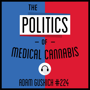 224: The Politics of Medical Cannabis - Adam Guskich  image