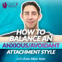 How to Balance an Anxious/Avoidant Attachment Style image