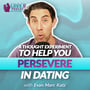 A Thought Experiment To Help You Persevere In Dating image