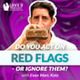Do You Act on Red Flags – Or Ignore Them? image