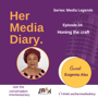 Her Media Diary Episode 24: "Honing the Craft" with Eugenia Abu image